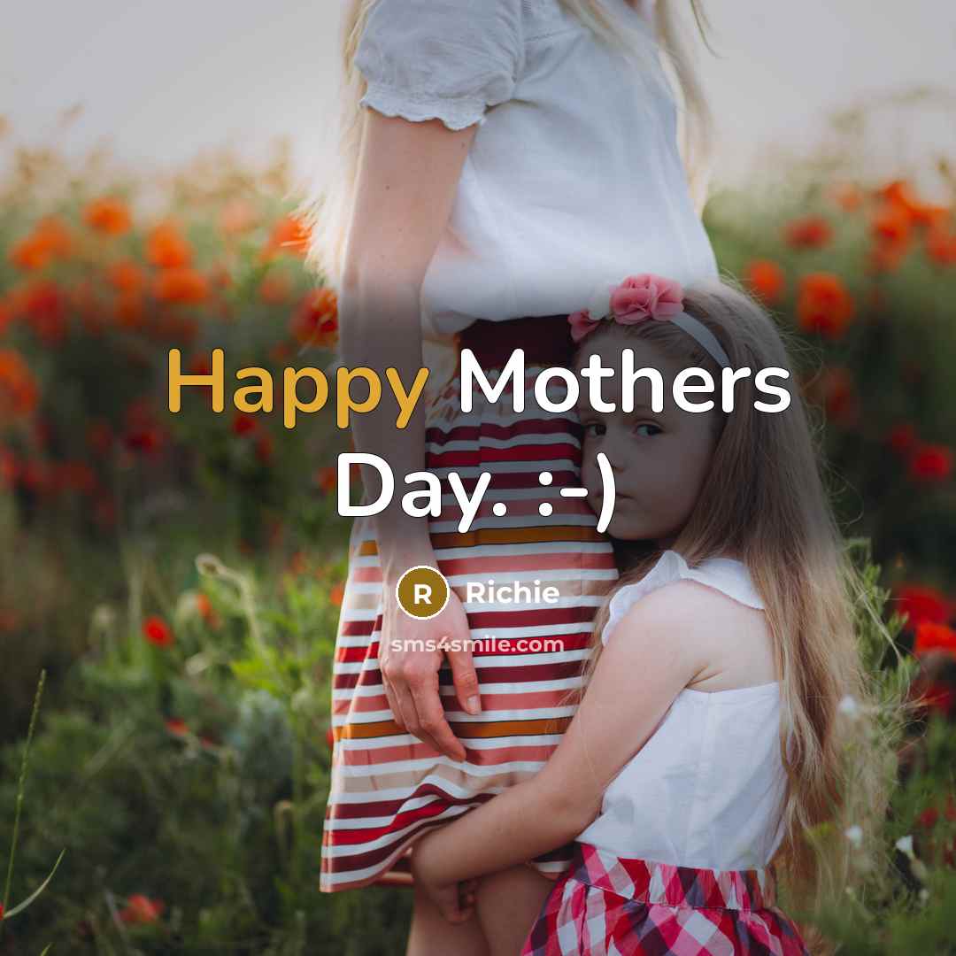 “Happy Mothers Day. :-)…” quote by Richie