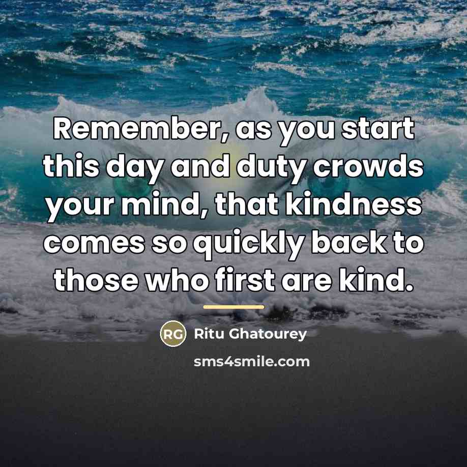 “Remember, as you start this day and duty crowds your…” quote by Ritu Ghatourey