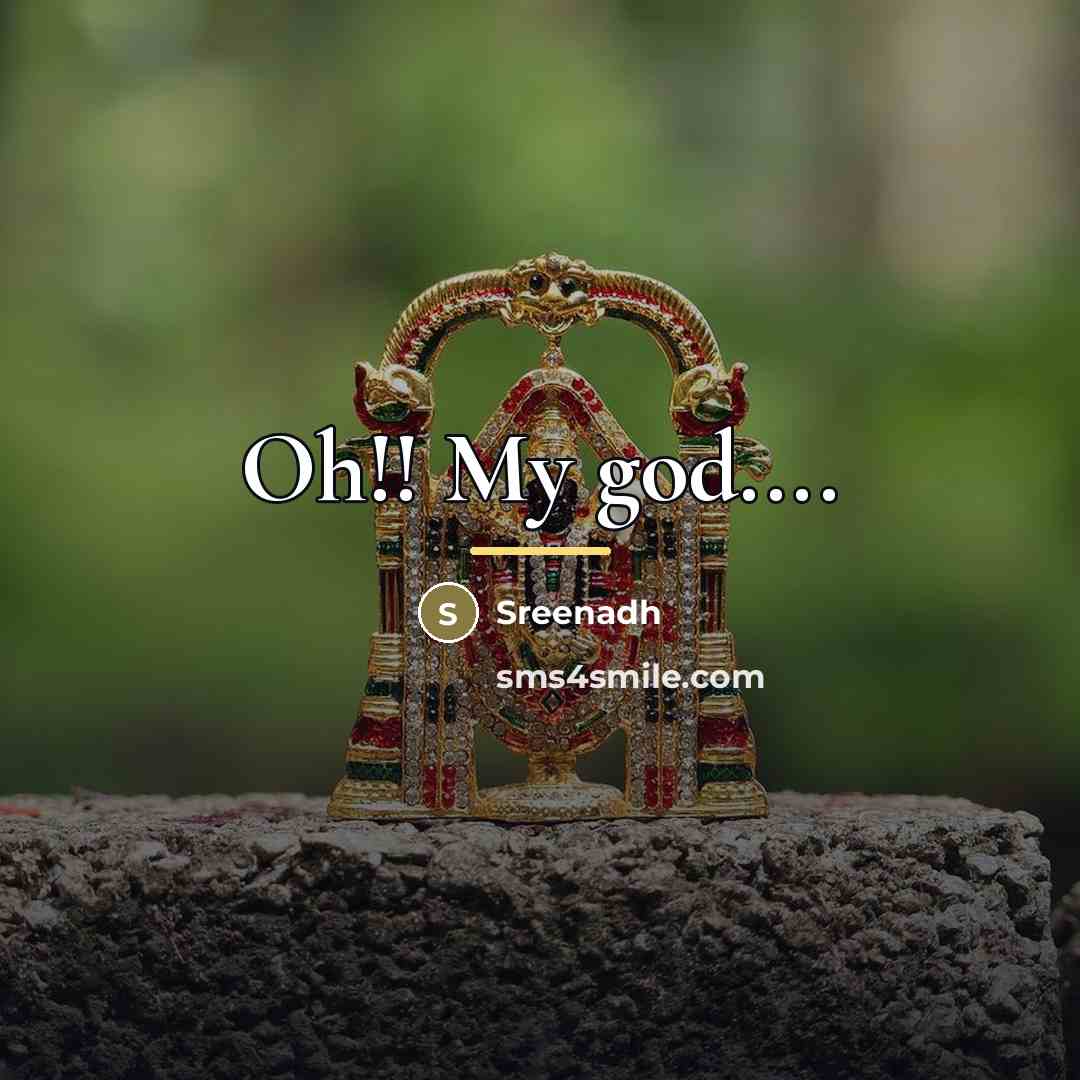 “Oh!! My god....…” quote by Sreenadh