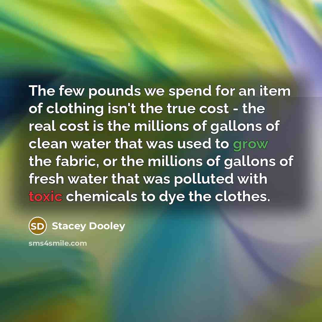 “The few pounds we spend for an item of clothing…” quote by Stacey Dooley