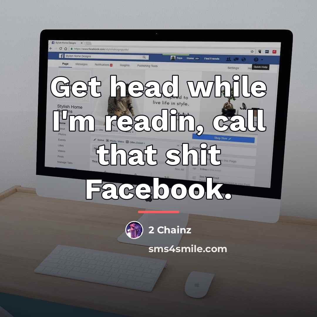 “Get head while I'm readin, call that shit Facebook.…” quote by 2 Chainz