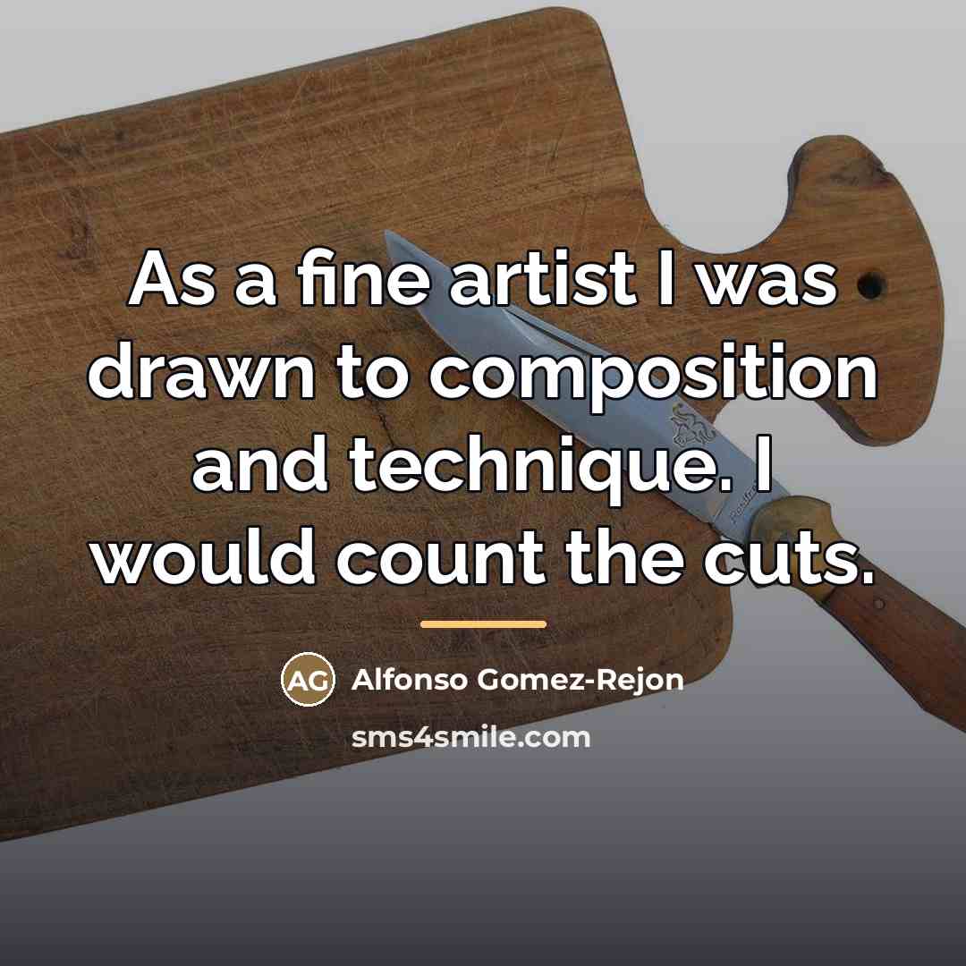 “As a fine artist I was drawn to composition and…” quote by Alfonso Gomez-Rejon