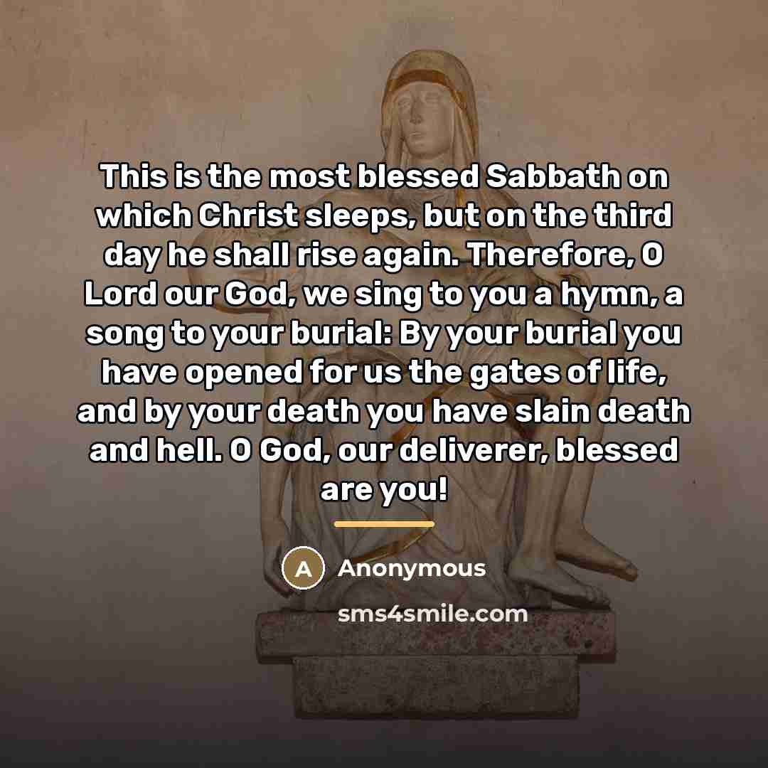 “This is the most blessed Sabbath on which Christ sleeps,…” quote by Anonymous