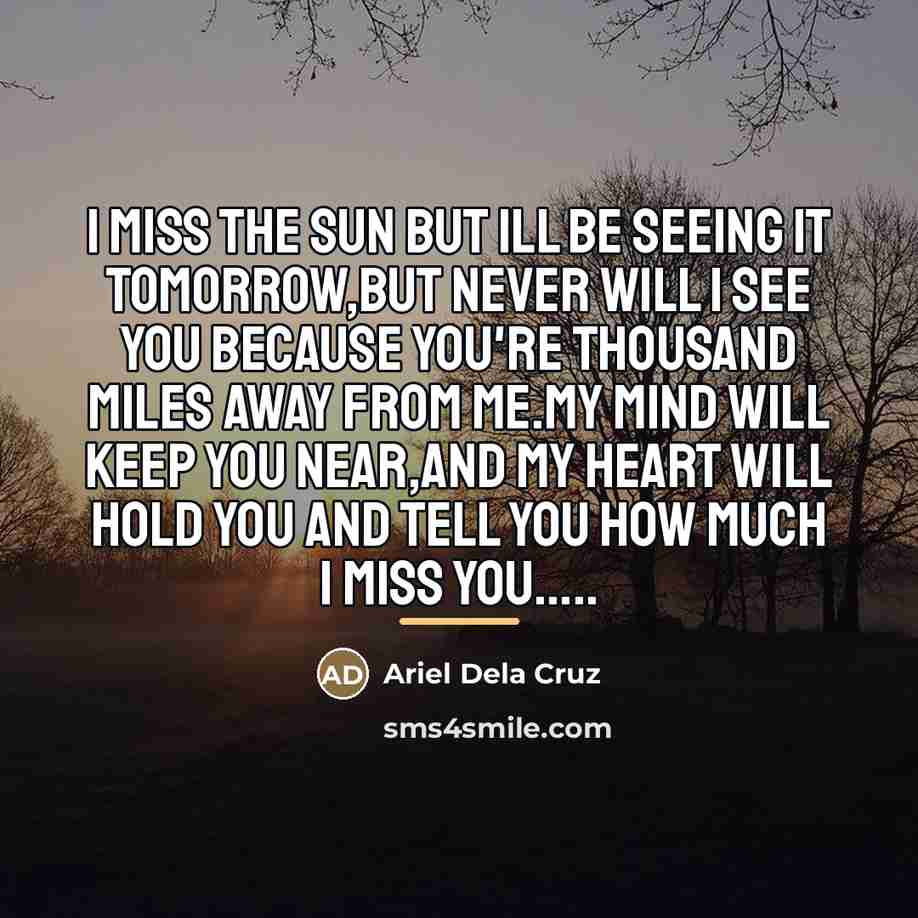 “I miss the sun but ill be seeing it tomorrow,but…” quote by Ariel Dela Cruz