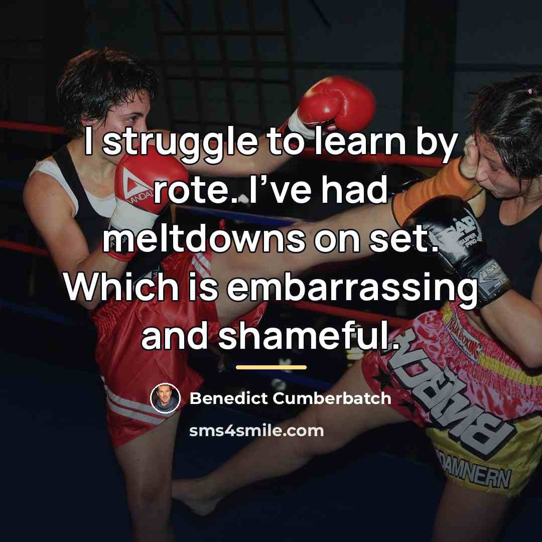 “I struggle to learn by rote. I've had meltdowns on…” quote by Benedict Cumberbatch