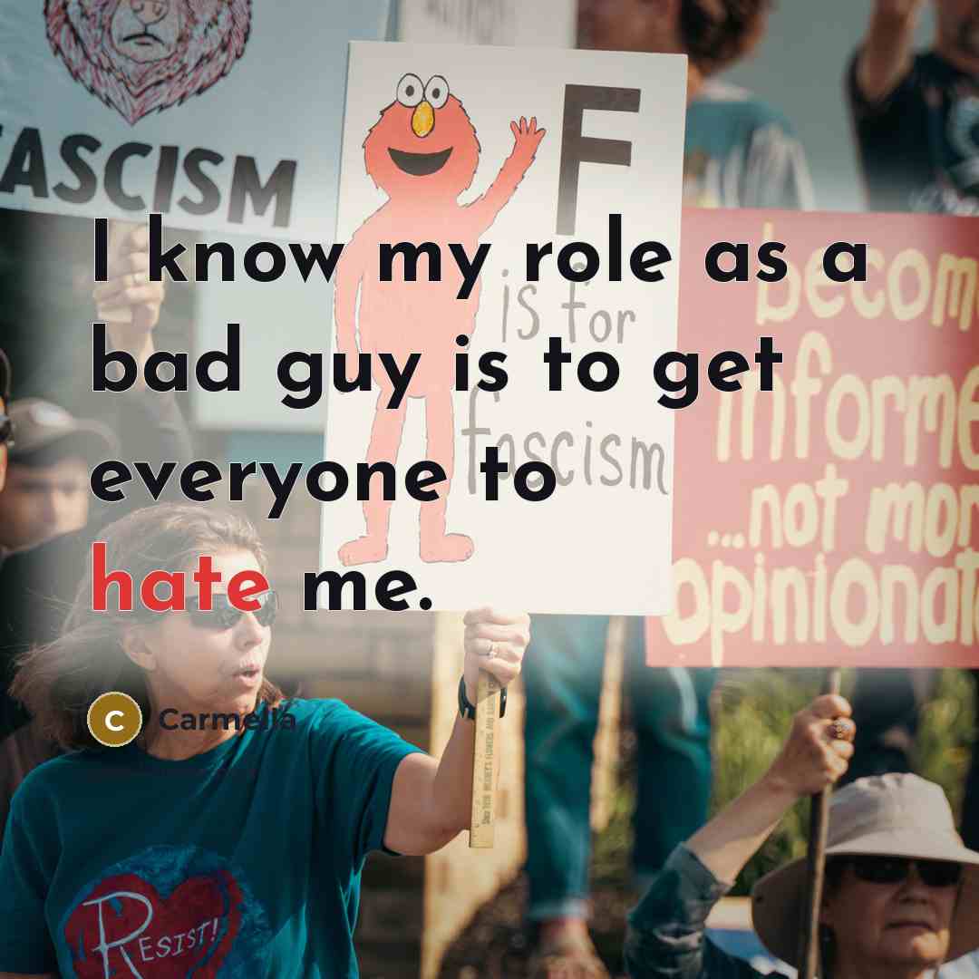 “I know my role as a bad guy is to…” quote by Carmella