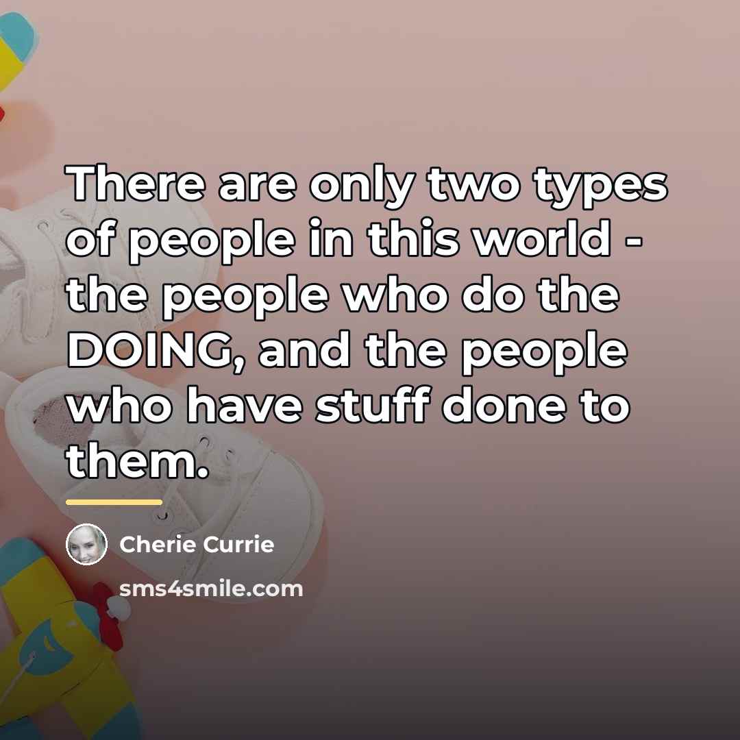 “There are only two types of people in this world…” quote by Cherie Currie