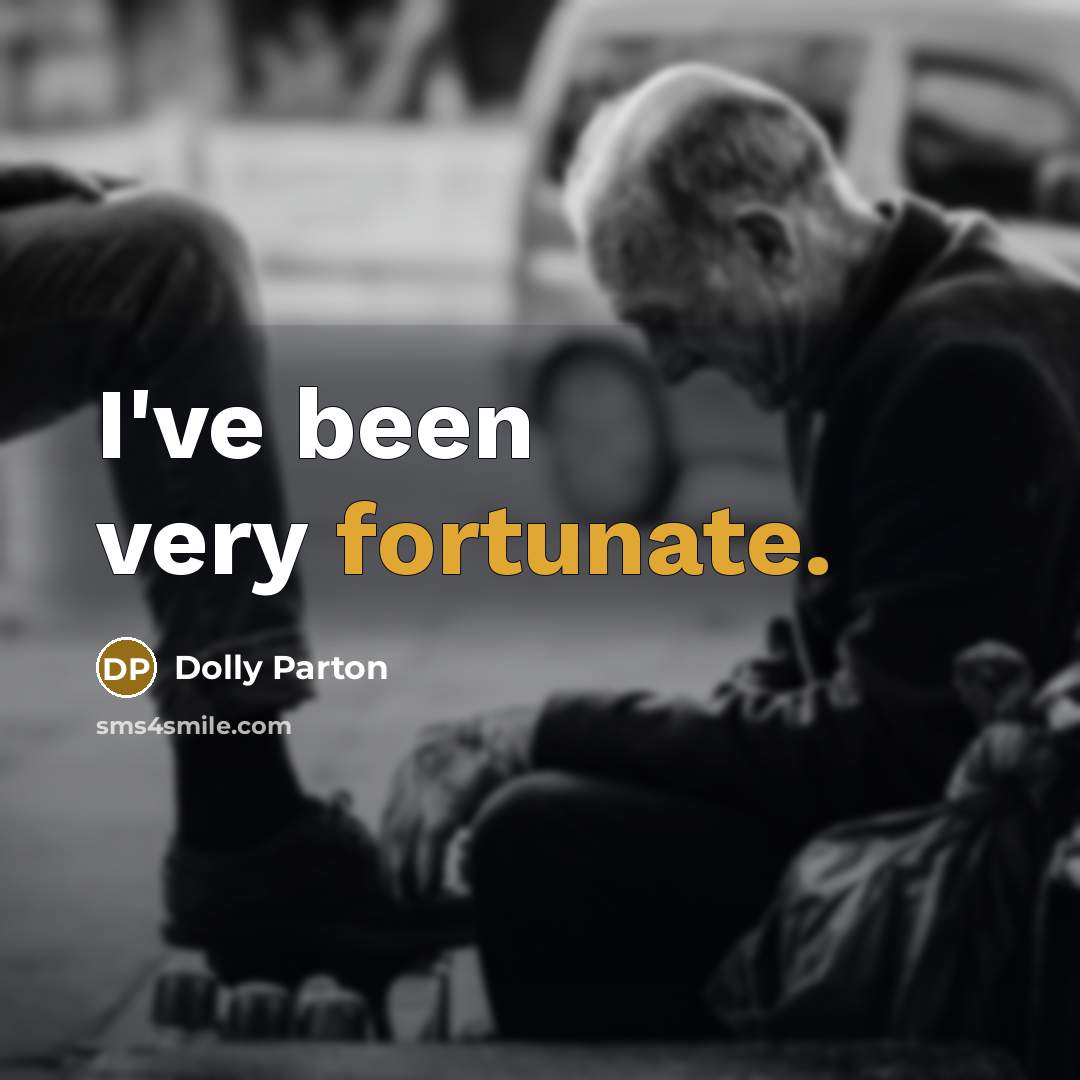 “I've been very fortunate.…” quote by Dolly Parton