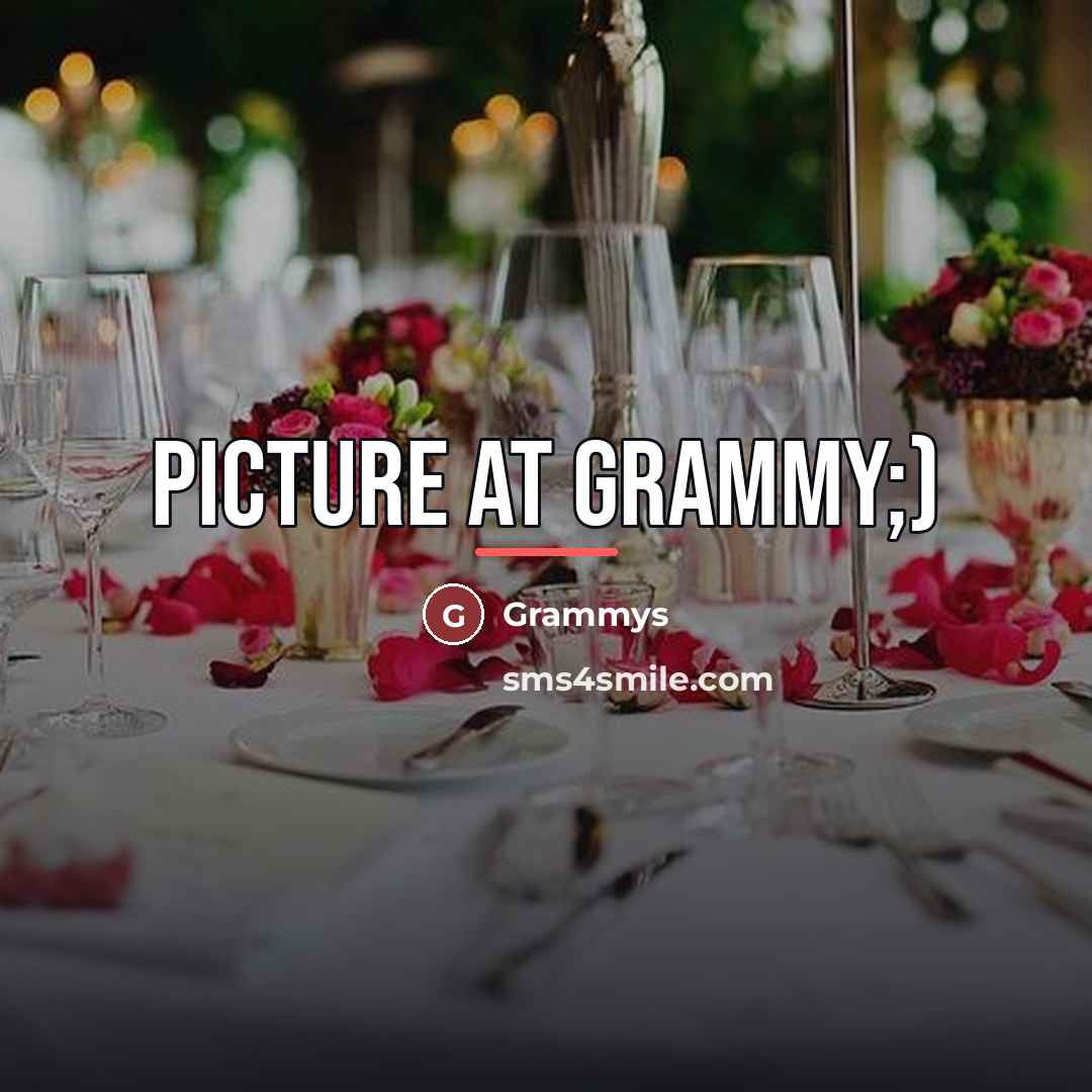 “Picture at Grammy;)…” quote by Grammys