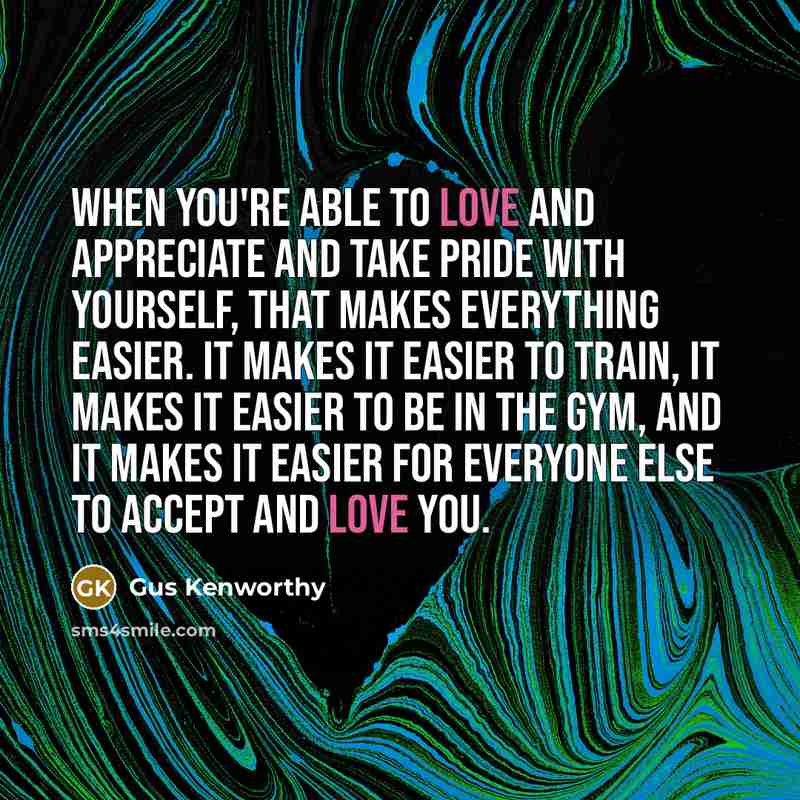 “When you're able to love and appreciate and take pride…” quote by Gus Kenworthy