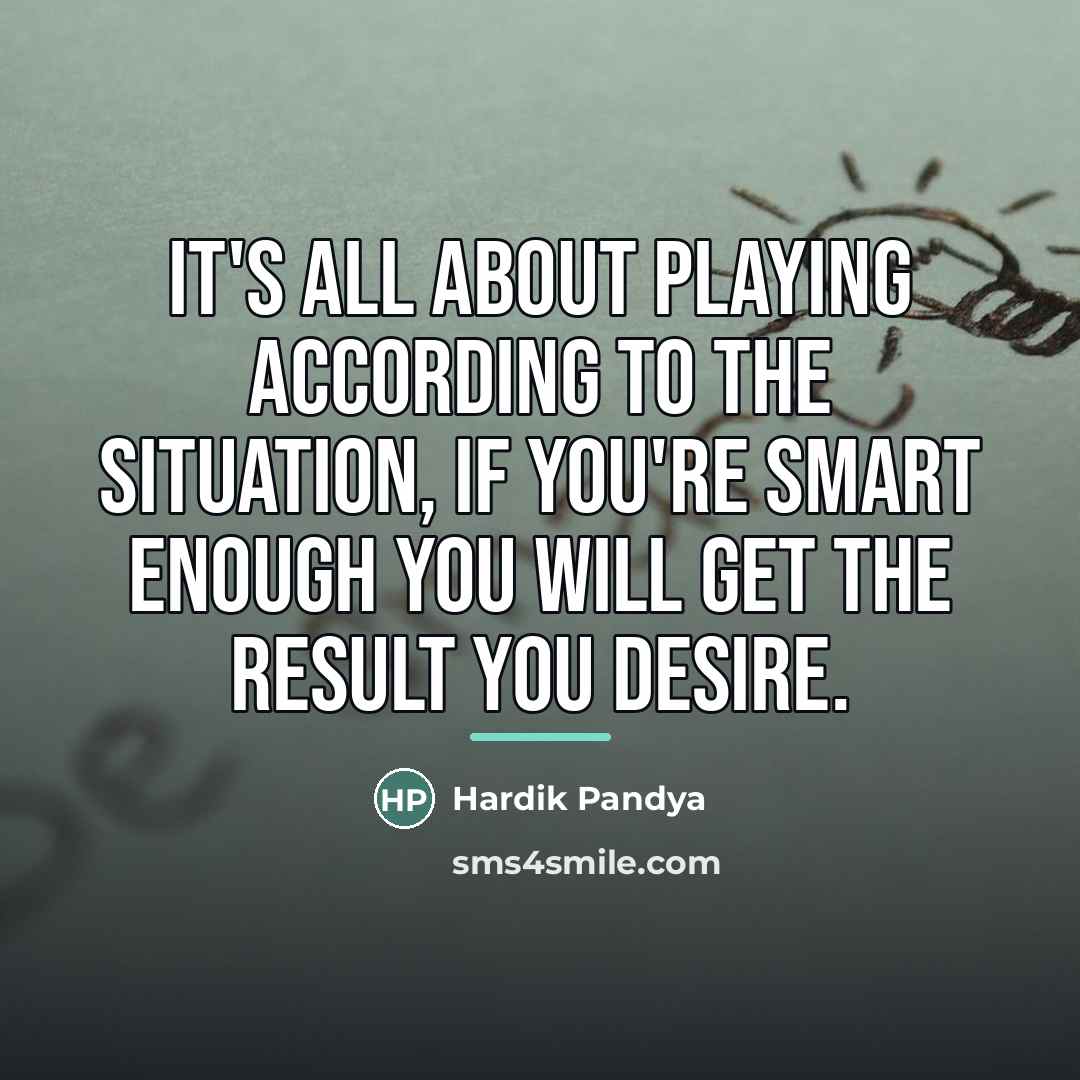 “It's all about playing according to the situation, if you're…” quote by Hardik Pandya