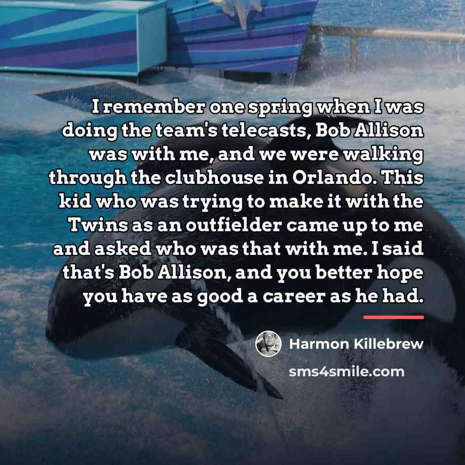 “I remember one spring when I was doing the team's…” quote by Harmon Killebrew