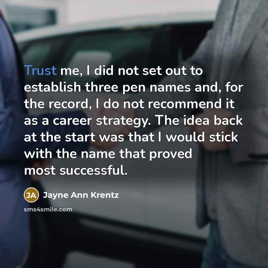 “Trust me, I did not set out to establish three…” quote by Jayne Ann Krentz