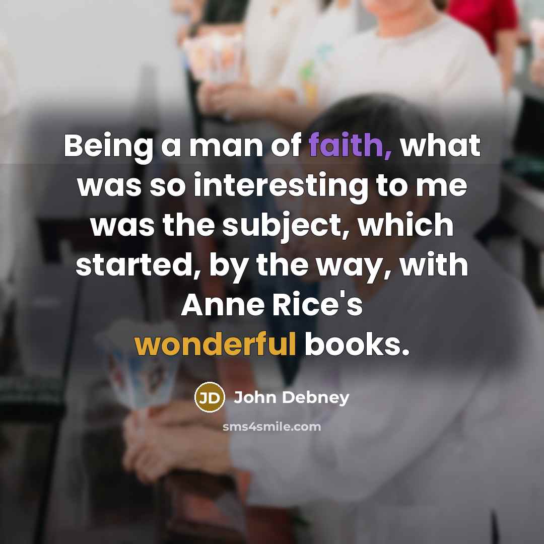 “Being a man of faith, what was so interesting to…” quote by John Debney
