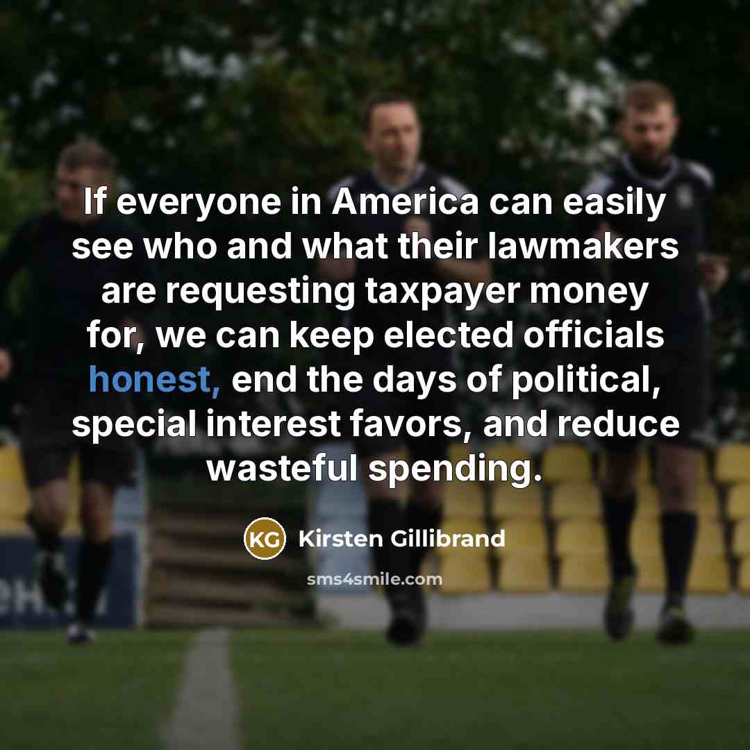 “If everyone in America can easily see who and what…” quote by Kirsten Gillibrand