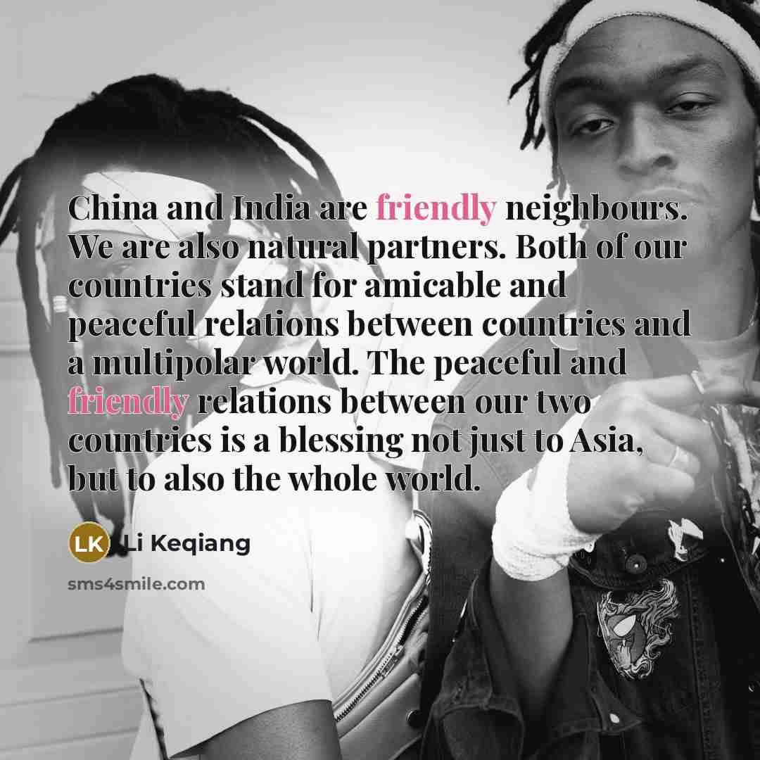 “China and India are friendly neighbours. We are also natural…” quote by Li Keqiang