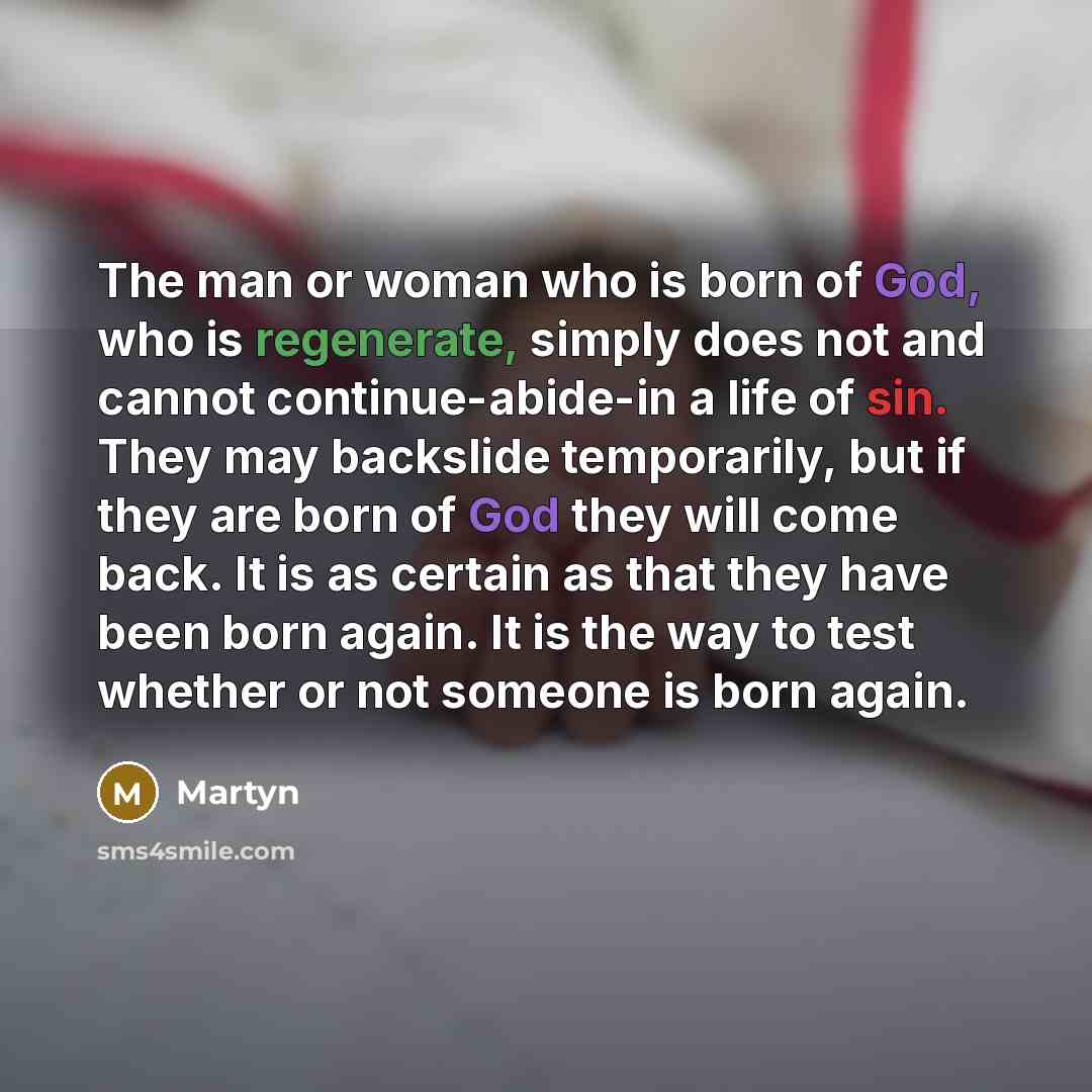 “The man or woman who is born of God, who…” quote by Martyn