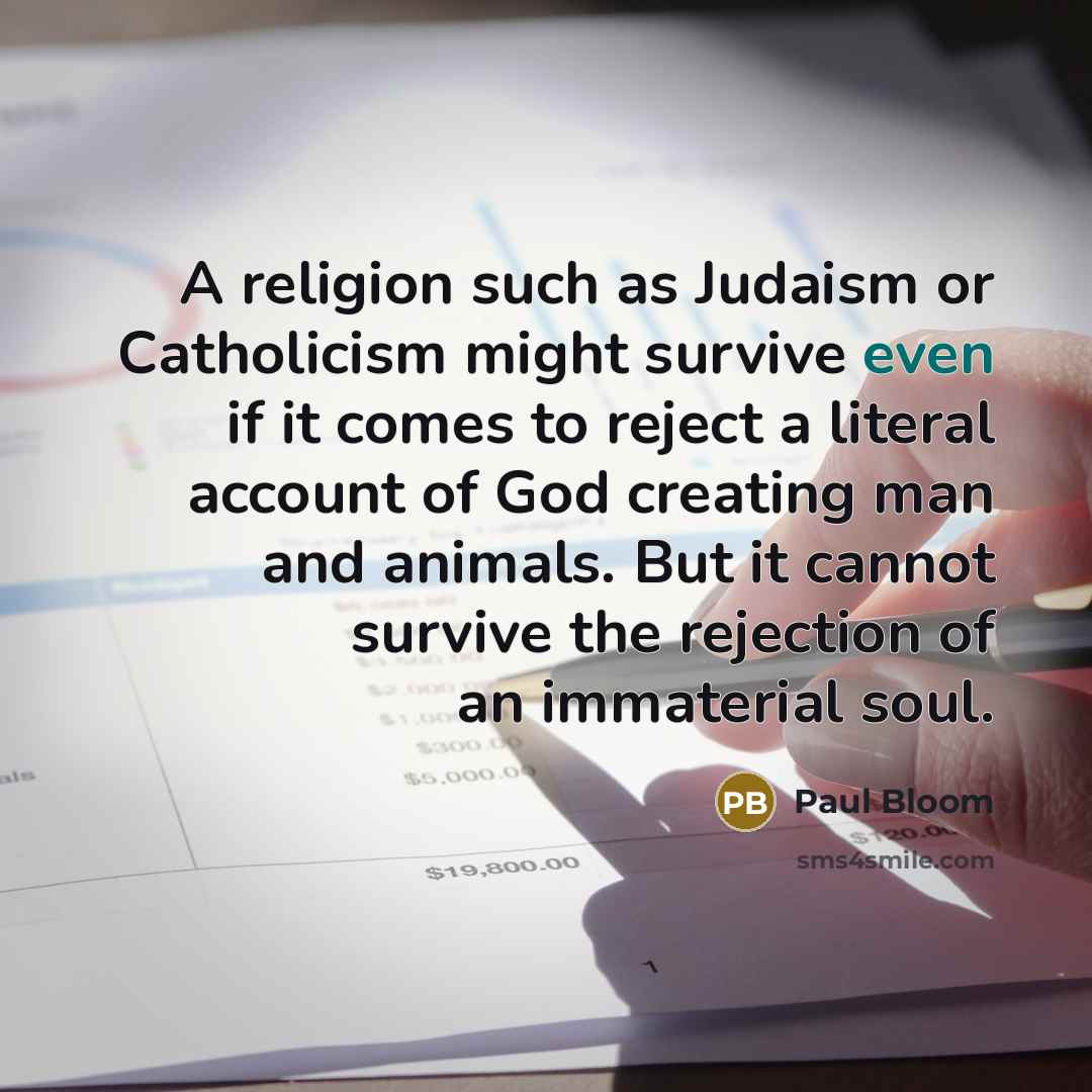 “A religion such as Judaism or Catholicism might survive even…” quote by Paul Bloom
