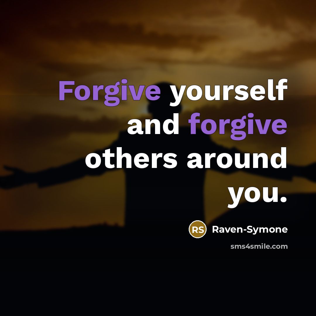 “Forgive yourself and forgive others around you.” quote by Raven-Symone