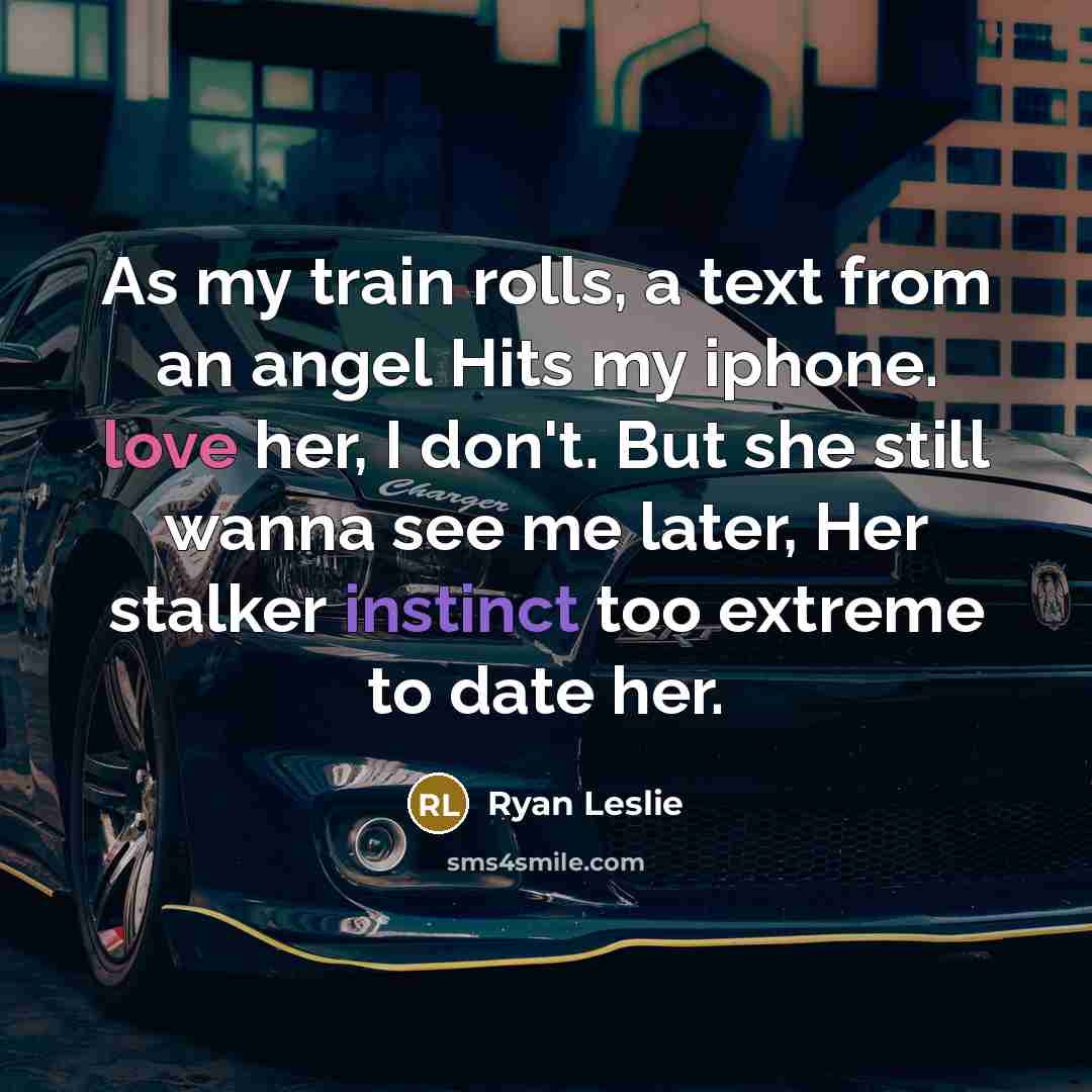 “As my train rolls, a text from an angel Hits…” quote by Ryan Leslie
