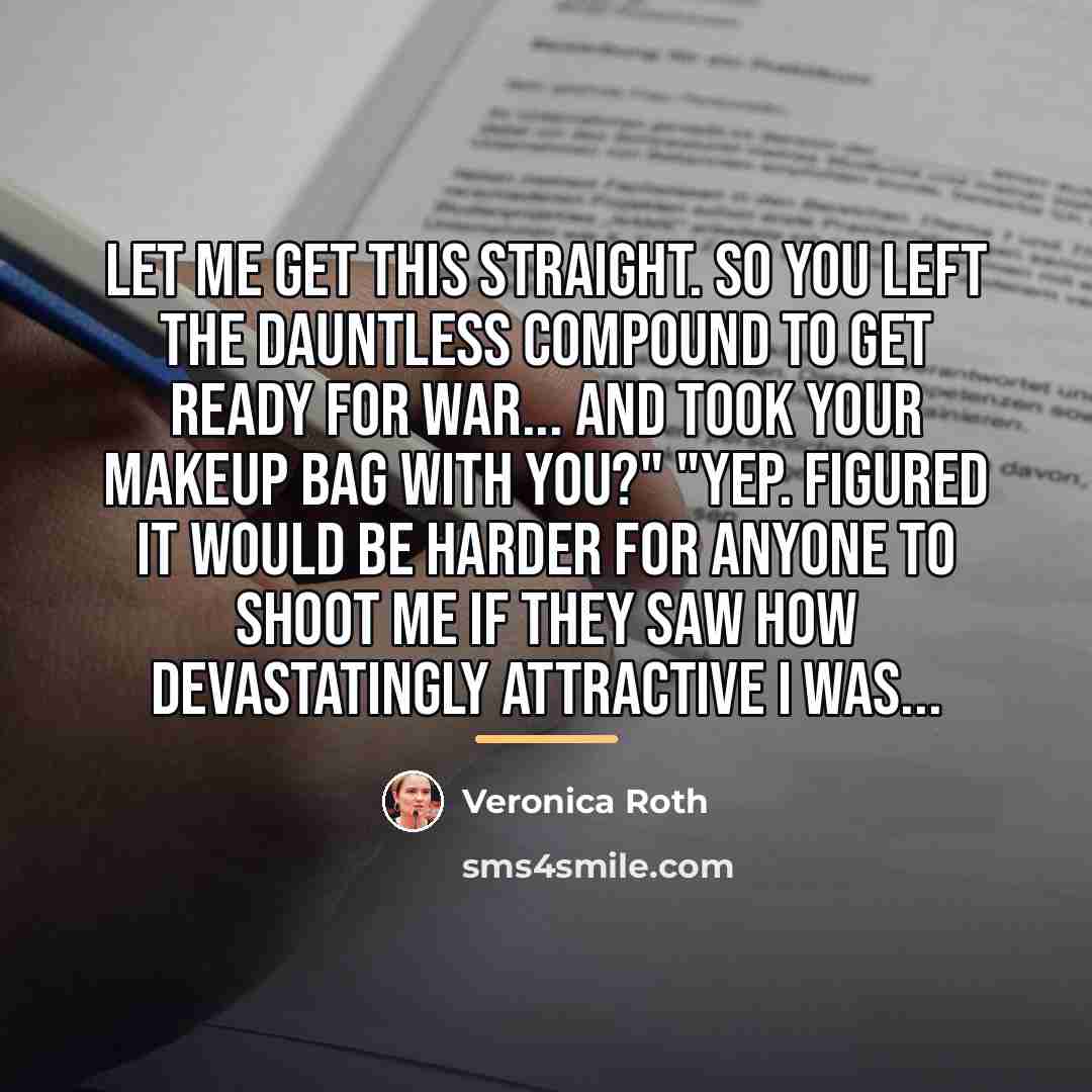 “Let me get this straight. So you left the Dauntless…” quote by Veronica Roth
