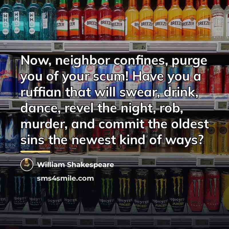 “Now, neighbor confines, purge you of your scum! Have you…” quote by William Shakespeare