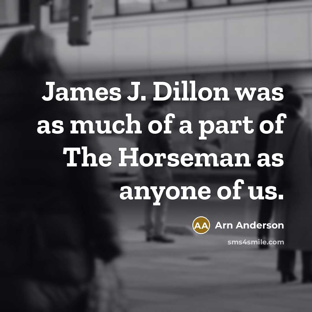 “James J. Dillon was as much of a part of…” quote by Arn Anderson