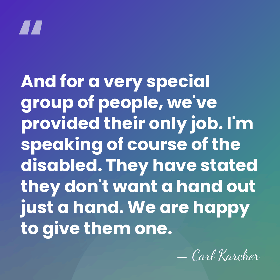 And for a very special group of people, we've provided their only&hellip; - Carl Karcher