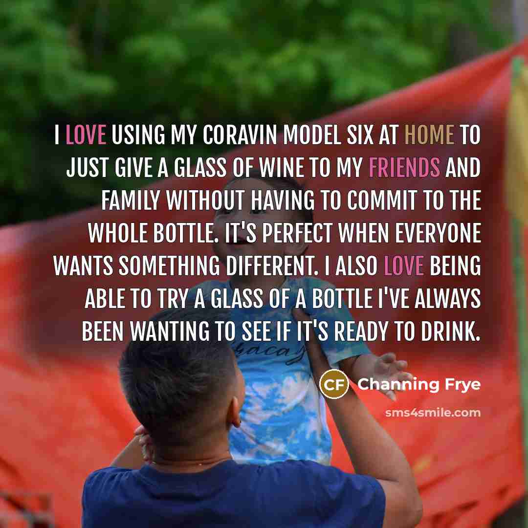 “I love using my Coravin Model Six at home to just give a glass of wine to my friends and family without having to commit to the whole bottle. It's perfect when everyone wants something different. I also love being able to try a glass of a bottle I've always been wanting to see if it's ready to…” quote by Channing Frye