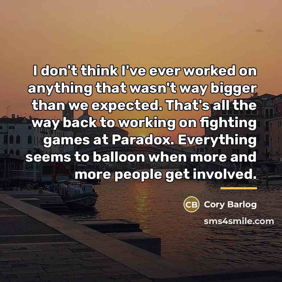 “I don't think I've ever worked on anything that wasn't…” quote by Cory Barlog