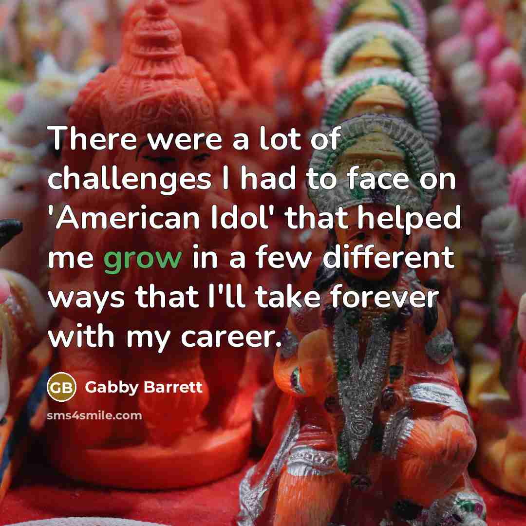 “There were a lot of challenges I had to face…” quote by Gabby Barrett
