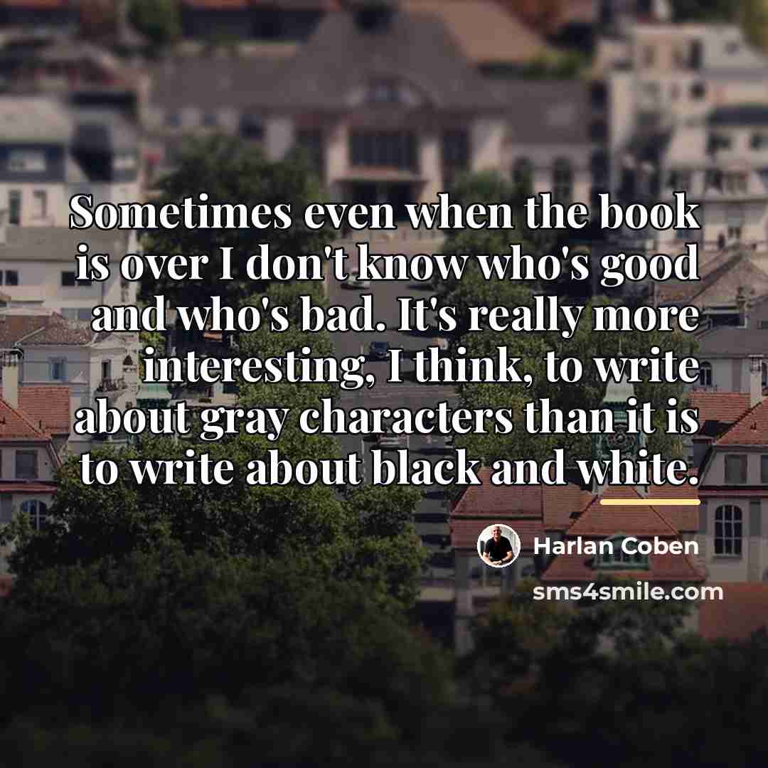 “Sometimes even when the book is over I don't know…” quote by Harlan Coben