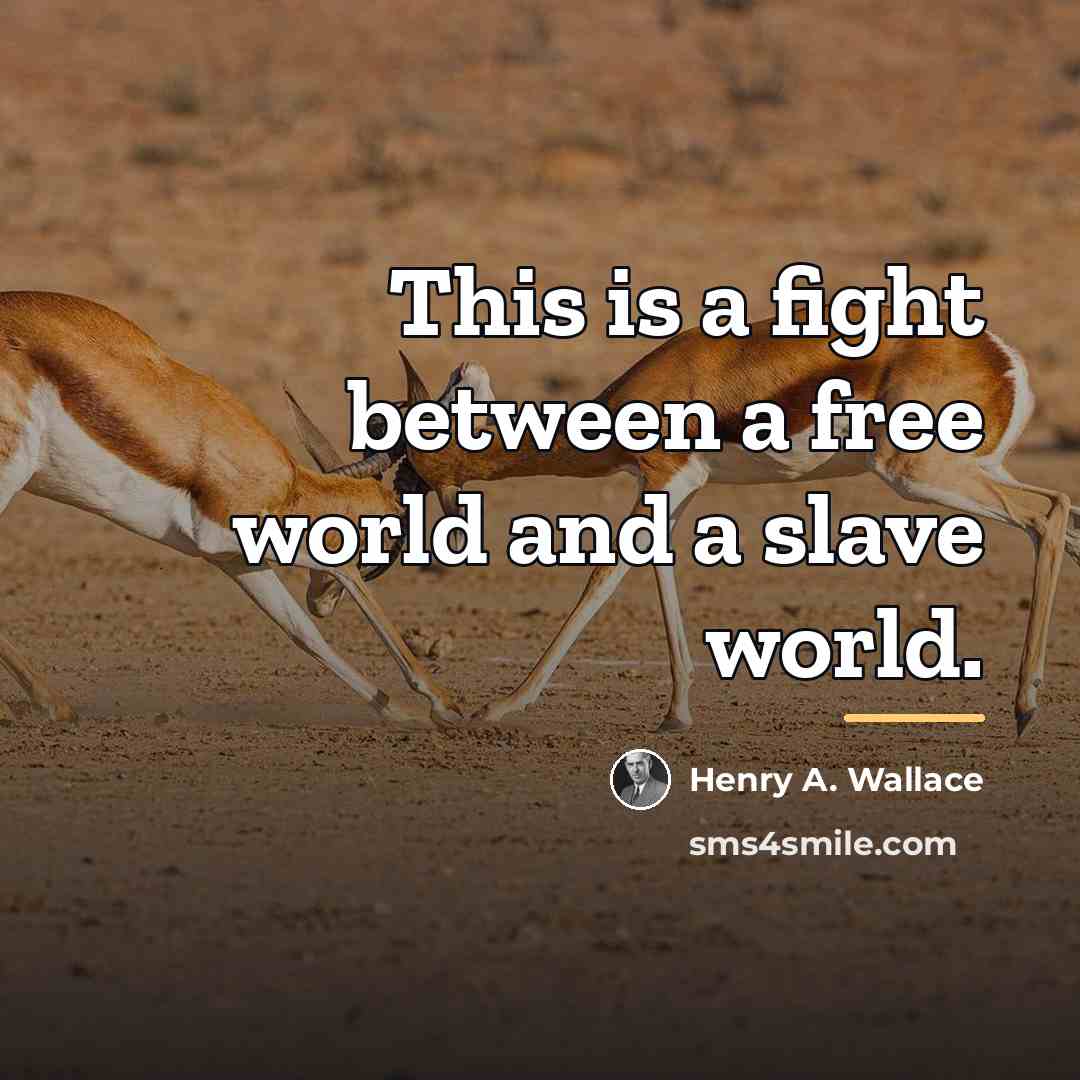 “This is a fight between a free world and a…” quote by Henry A. Wallace