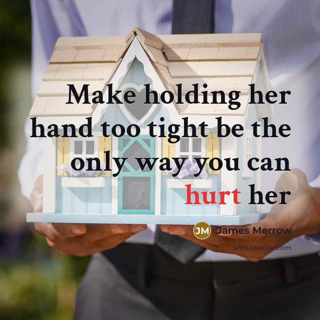 “Make holding her hand too tight be the only way…” quote by James Merrow
