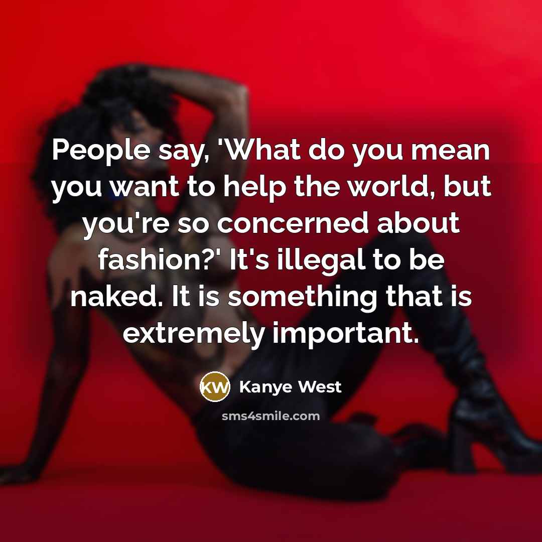 “People say, 'What do you mean you want to help…” quote by Kanye West