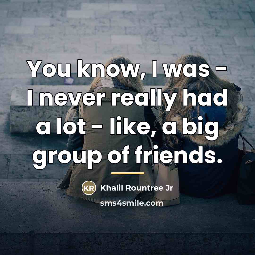 “You know, I was - I never really had a…” quote by Khalil Rountree Jr