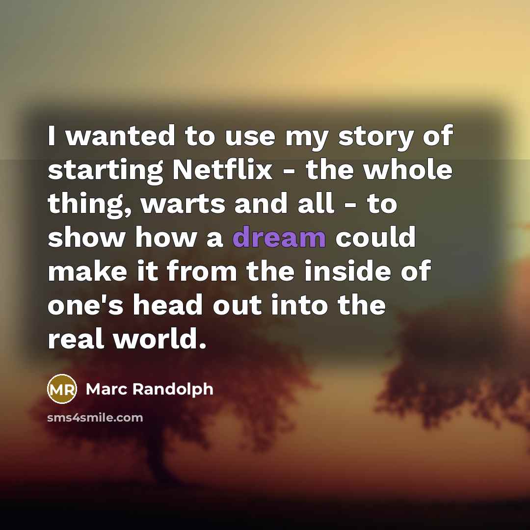 “I wanted to use my story of starting Netflix -…” quote by Marc Randolph