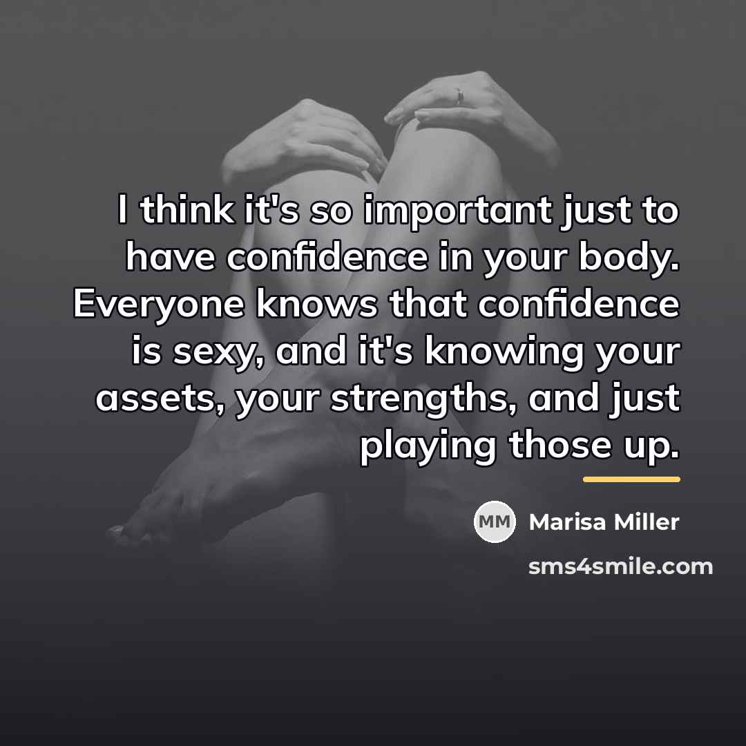 “I think it's so important just to have confidence in…” quote by Marisa Miller