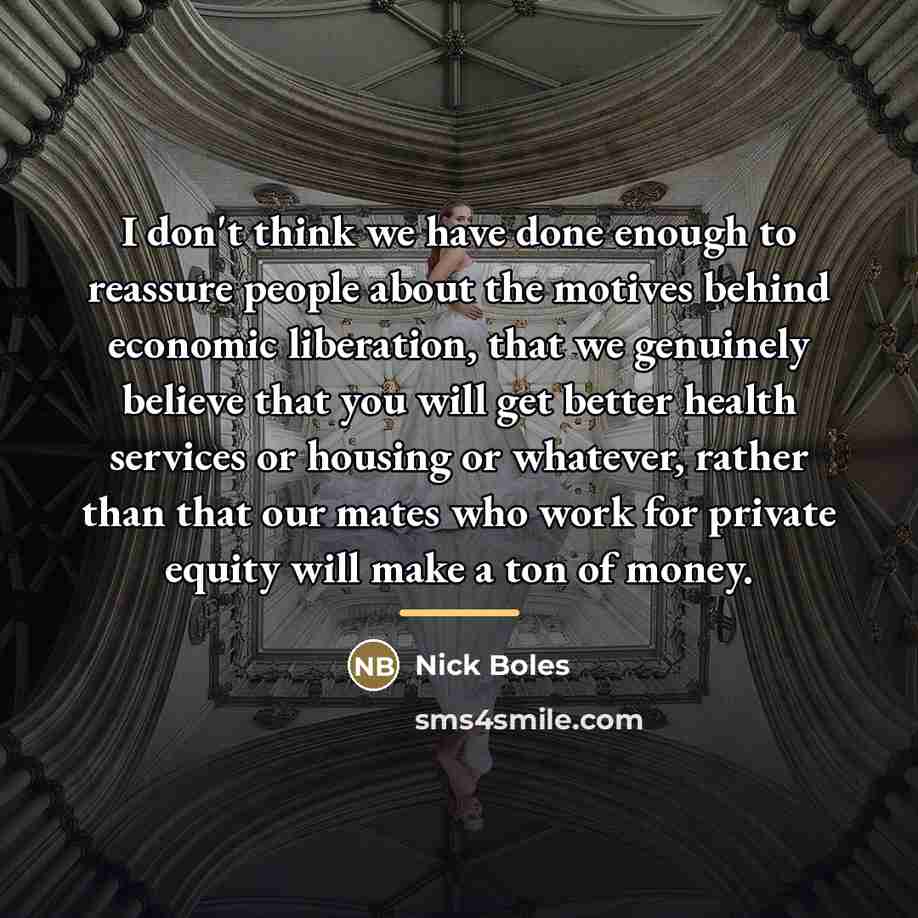 “I don't think we have done enough to reassure people…” quote by Nick Boles