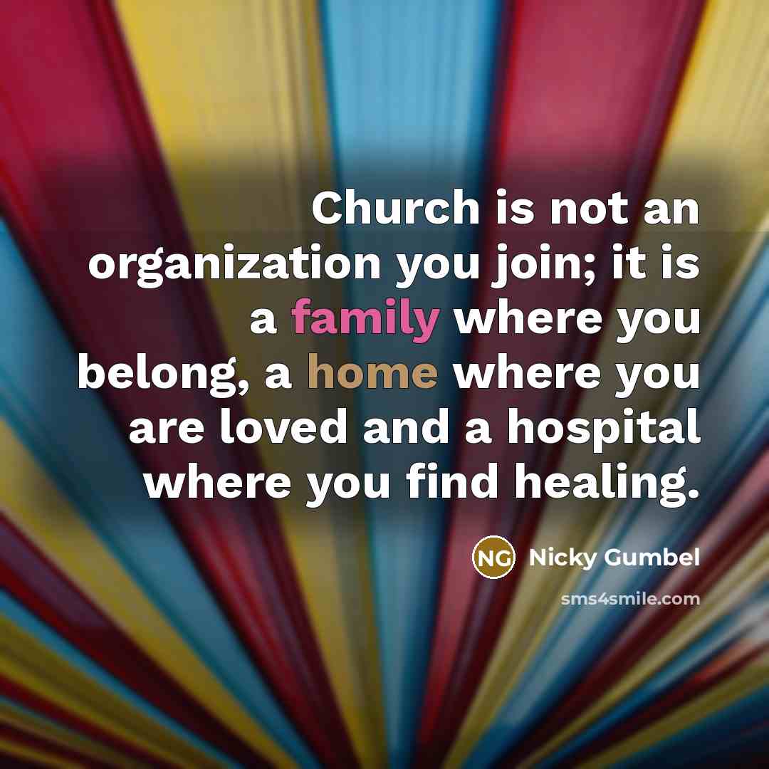 “Church is not an organization you join; it is a…” quote by Nicky Gumbel