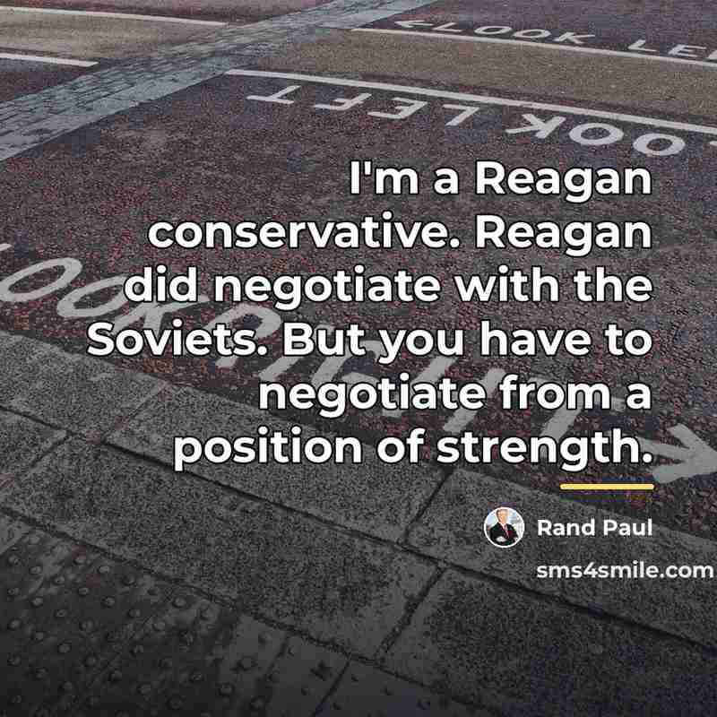 “I'm a Reagan conservative. Reagan did negotiate with the Soviets.…” quote by Rand Paul