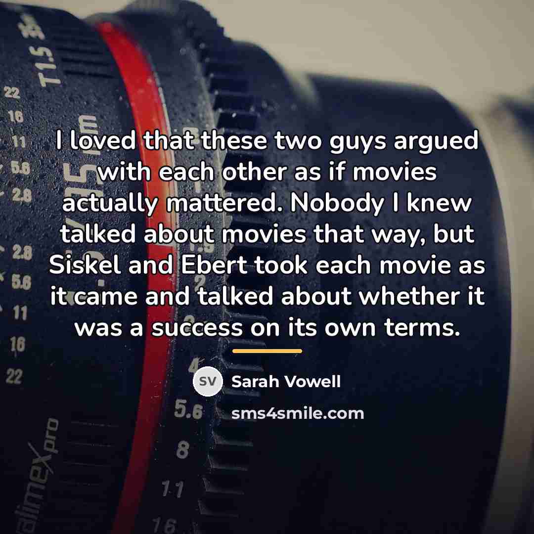 “I loved that these two guys argued with each other…” quote by Sarah Vowell
