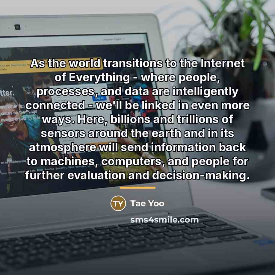“As the world transitions to the Internet of Everything -…” quote by Tae Yoo