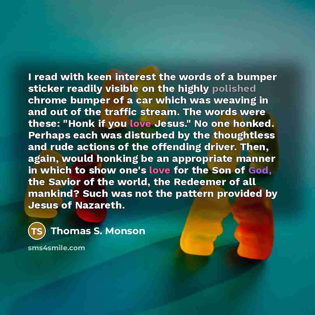 “I read with keen interest the words of a bumper…” quote by Thomas S. Monson