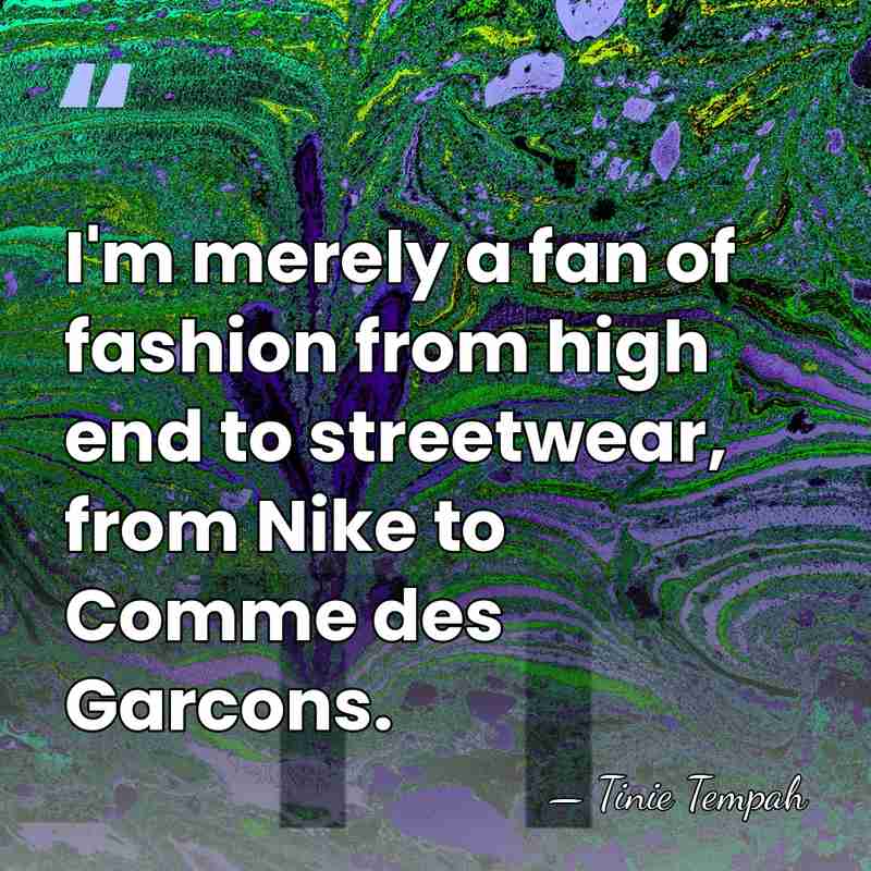 I'm merely a fan of fashion from high end to streetwear, from&hellip; - Tinie Tempah