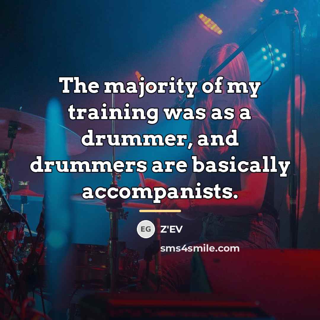 “The majority of my training was as a drummer, and…” quote by Z'EV