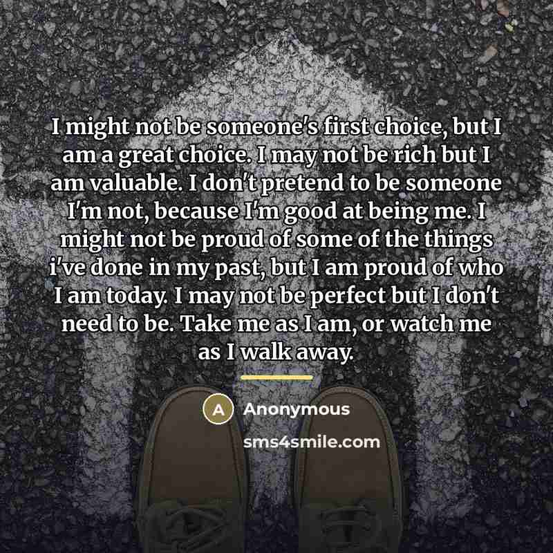 “I might not be someone's first choice, but I am…” quote by Anonymous