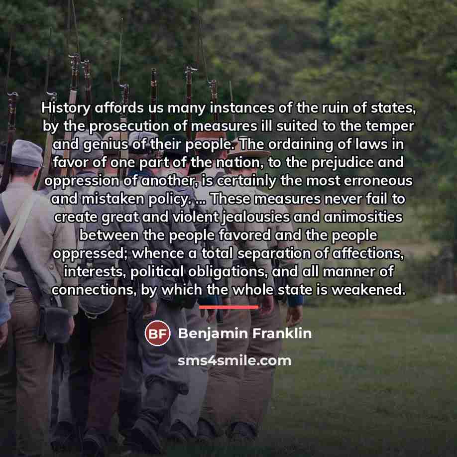 “History affords us many instances of the ruin of states,…” quote by Benjamin Franklin