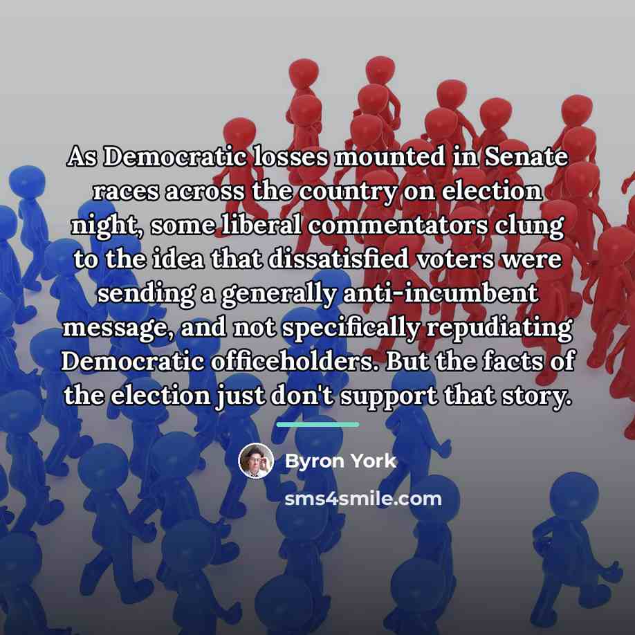 “As Democratic losses mounted in Senate races across the country…” quote by Byron York