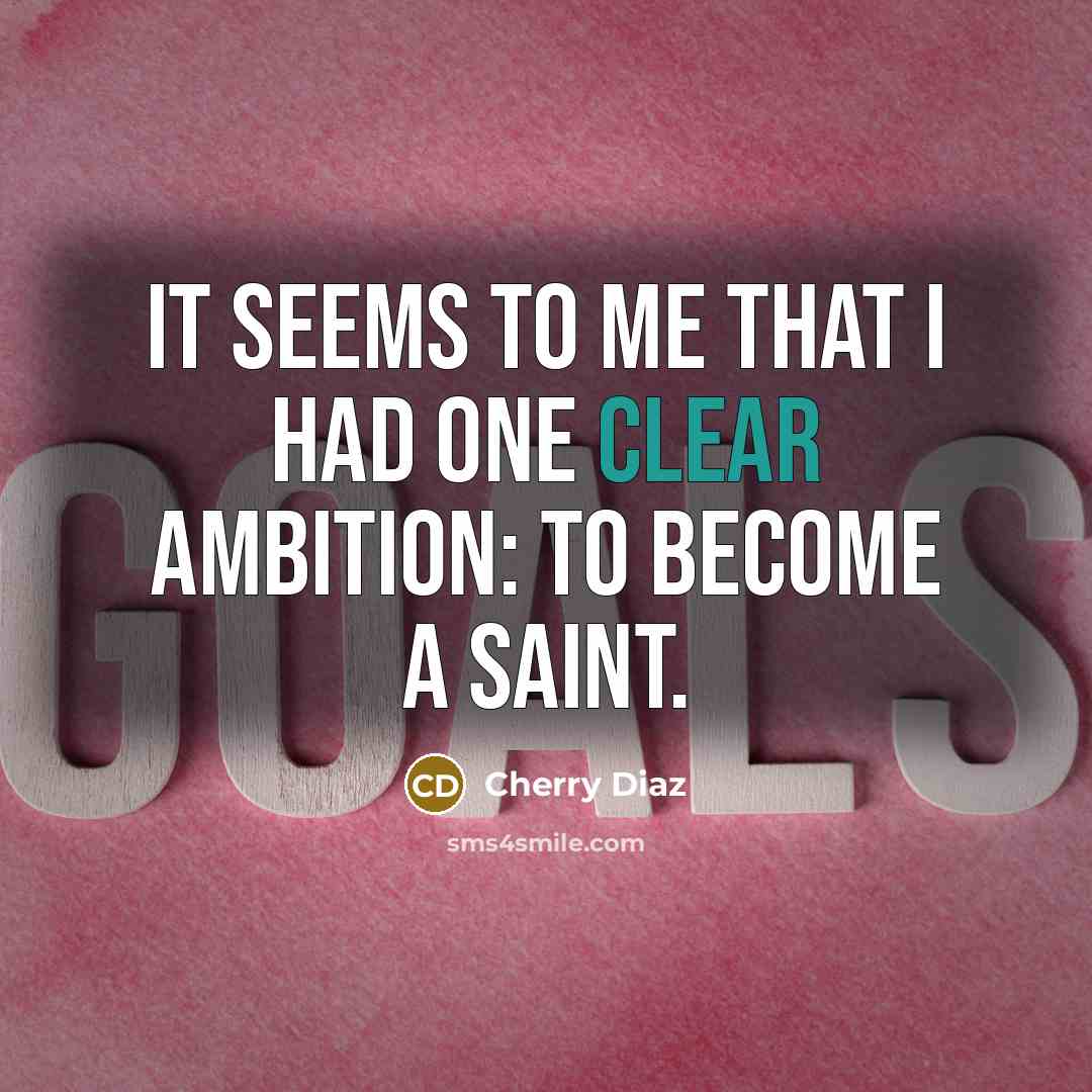 “It seems to me that I had one clear ambition:…” quote by Cherry Diaz